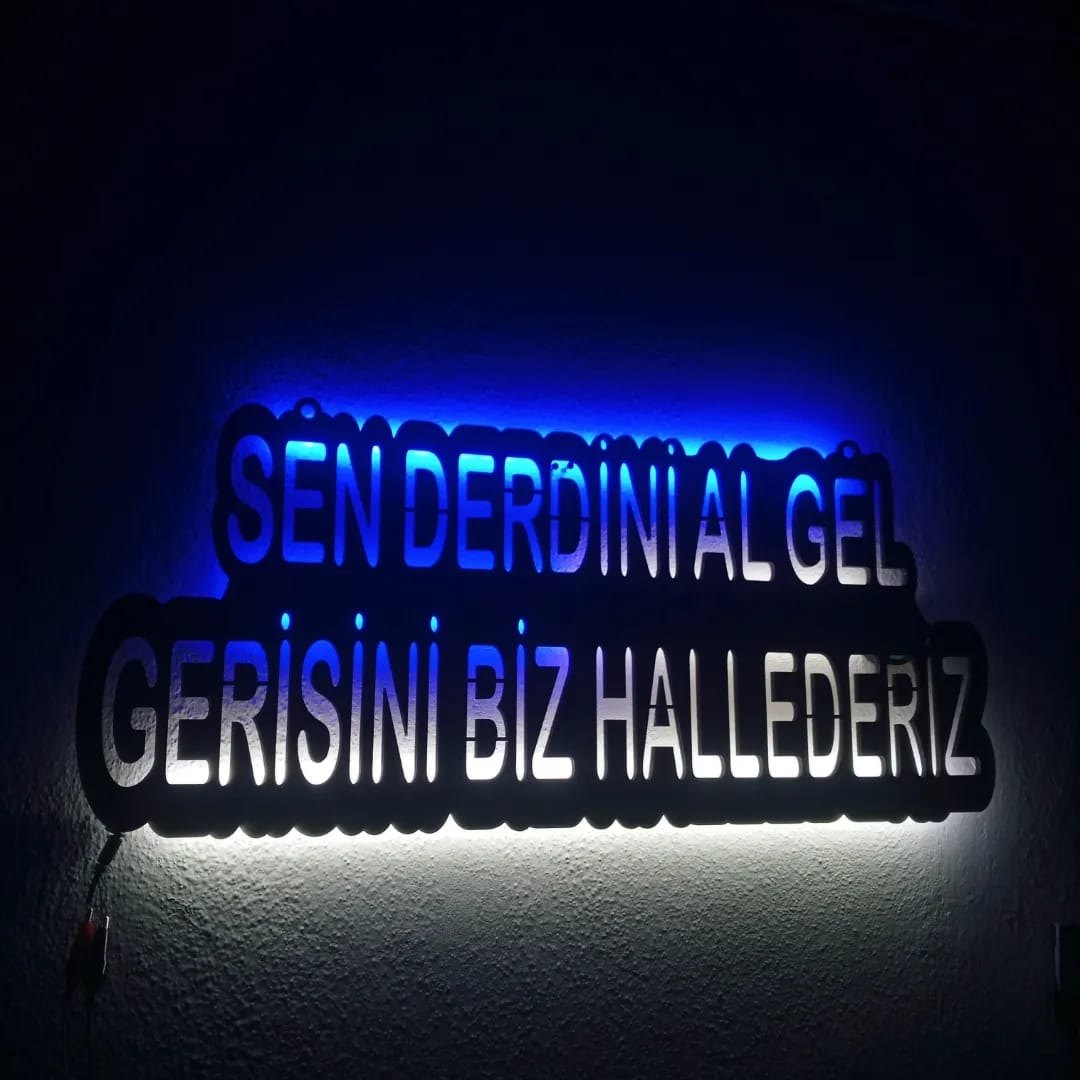Dekoratif LED Tabela Modelleri - SEN DERDİNİ AL GEL